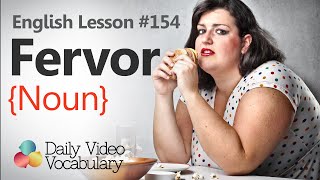 English Lesson  154  Fervor Noun  Learn English Pronunciation amp Vocabulary [upl. by Stafani]