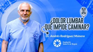 68 ¿Dolor lumbar que impide caminar  Dr Andrés Rodriguez Múnera [upl. by Marquardt155]