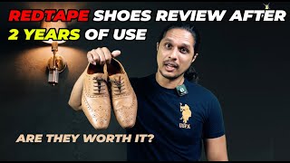 Red Tape Shoes Review After 2 Years Are They Worth It  LongTerm Durability amp Comfort Analysis [upl. by Aihsotan986]