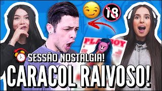 JOVENS REAGEM A CARACOL RAIVOSO  O DIA QUE LEVEI UMA REVISTA 18 PRA ESCOLA SESSÃƒO NOSTALGIA [upl. by Lynad]