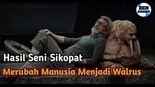 Karya Seni Sikopat Merubah Manusia Menjadi Anjing Laut‼️Alur Cerita Film TUSK 2014 [upl. by Thgiwed]