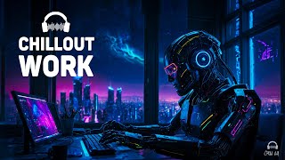 Chillout Music for Work 🎧 Dark Future Garage Mix for Concentration and Focus🤖 [upl. by Anelad7]