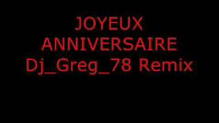 Joyeux AnniversaireDjGreg78 Remix [upl. by Aihsema872]