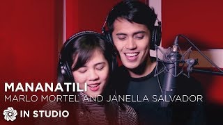 Marlo Mortel and Janella Salvador  Mananatili Official Recording Session with Lyrics [upl. by Eelac]