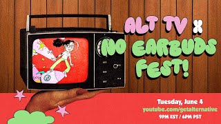 ALT TV x NO EARBUDS JUNE 2024 [upl. by Rola]