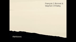 François J Bonnet amp Stephen OMalley quotRainbowsquot Official Music Video [upl. by Oiramed253]