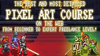 FULL Pixel Art Course  From Beginner to Expert Freelancer [upl. by Nsaj339]