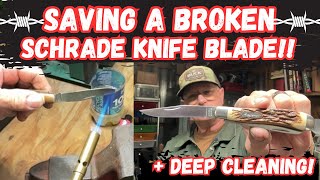 Saving A Broken Schrade Knife Blade  Deep Cleaning [upl. by Venetis782]