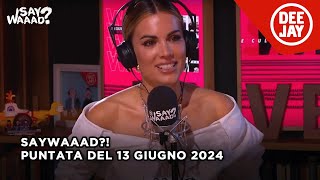 Ludovica Pagani ospite a SayWaaad – Puntata del 13 giugno 2024 [upl. by Annavoeg991]