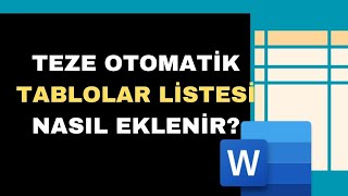 Teze Otomatik Tablolar Listesi Nasıl Eklenir  Wordde Şekiller Tablosu Oluşturma [upl. by Anoi414]