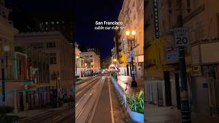 Riding the Cable Car in San Francisco at night 🌃 travel sf california usa cablecar night [upl. by Imim]