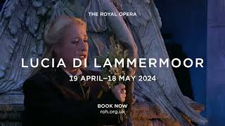 The Royal Opera Lucia di Lammermoor trailer [upl. by Egor954]