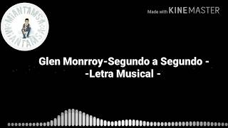 Segundo a Segundo  Salsa Romántica Letra Glen Monrroy [upl. by Olim627]