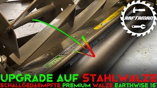 CUSTOM🛠Walze  Stahlwalze  Earthwise 16quot Spindelmäher  Tuning  DIY [upl. by Nailluj]