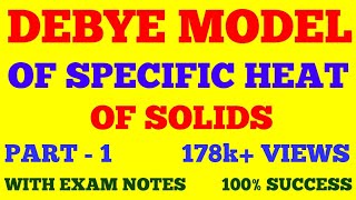 DEBYE MODEL OF SPECIFIC HEAT OF SOLIDS  DEBYE T3 LAW  DEBYE THEOERY  PART  1  WITH EXAM NOTES [upl. by Eimak]