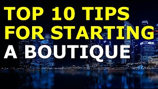 Starting a Boutique Business Tips  Free Boutique Business Plan Template Included [upl. by Elga325]