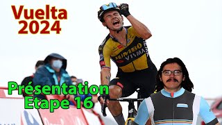 🚴‍♂️Vuelta 2024🇪🇸  Etape 16 Présentation Parcours Pronos Météo [upl. by Kenwee675]