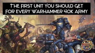 The First Unit You Should Get For Every Warhammer 40000 Army [upl. by Landry]