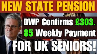 New State Pension  DWP Confirms £30385 Weekly Payment for UK Seniors [upl. by Demeter788]