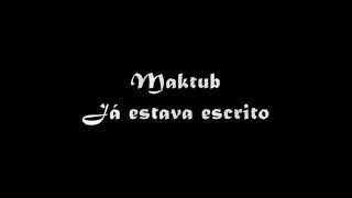 Maktub  Ya estaba Escrito  Subtitulado en Esp  Port [upl. by Chet707]