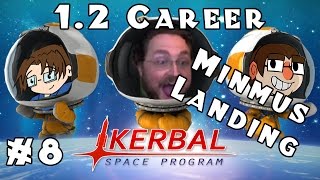 Lets Play Kerbal Space Program  12 Career Mode  Ep 8 Minmus Landing [upl. by Edgard]