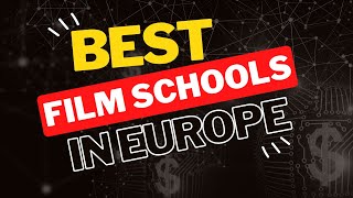 Best Film Schools in Europe [upl. by Kirk]