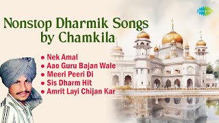 Nonstop Dharmik Songs by Chamkila  Aao Guru Bajan Wale  Amar Singh Chamkila  Punjabi Dharmik Song [upl. by Okkin]