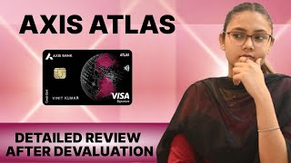 Axis Atlas Credit Card Detailed Review 2024 Post Devaluation [upl. by Carita]