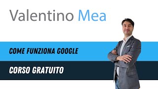 Corso SEO quotCome Funziona Google Scansione Indicizzazione e Posizionamentoquot [upl. by Chastain]