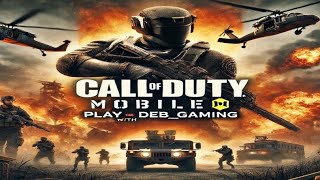 PLAY CALL OF DUTY MOBILE WITH DEBGAMING codm trending [upl. by Atinnek]