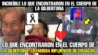 LO QUE ENCONTRARON EN EL CUERPO DE LA GILBERTONA FAMOSA INFLUENCER DE CULIACÁN [upl. by Caddaric358]