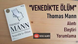 Thomas Mann  quotVenedikte Ölümquot Değerlendirmesi [upl. by Waneta]