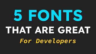 Top 5 Cool and Functional Fonts for Developers [upl. by Ativ]