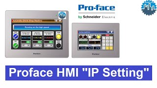 Proface HMI Set quotIP Addressquot Tutorial [upl. by Yer541]