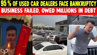 95  Of Used Car Dealers Face Bankruptcy By 2024  Used Car Market In China has Completely Collapsed [upl. by Annahsed82]