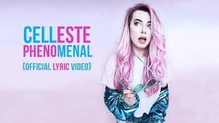 CELLESTE  PHENOMENAL Official Lyric Video [upl. by Yeltnarb]