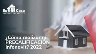 ¿Cómo realizar mi PRECALIFICACIÓN Infonavit 2022 [upl. by Yrhcaz]