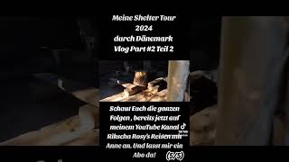 Meine Shelter Tour 2024 durch Dänemark Vlog Part 2 Teil 255 lowbudgetreisen reisevlog shelter [upl. by Hatti]