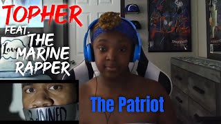 Topher  The Patriot feat The Marine Rapper  REACTION🔥 [upl. by Eardnoed]