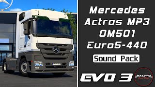 2011 Mercedes Actros MP3 OM501 Euro5440 Sound Pack Evolution 3 [upl. by Ainsley]