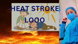 Heat StrokeLoo Their Management and Prevention [upl. by Gilli]