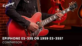 Compared Epiphone ES335 amp Inspired by Gibson Custom 1959 ES355 [upl. by Haim]