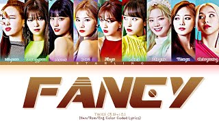 TWICE 트와이스  Fancy Lyrics  HanRomEng Color Coded Lyrics [upl. by Otrebmal963]