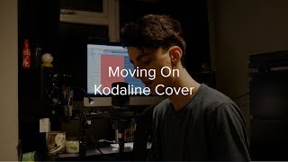 Moving On  Kodaline Cover [upl. by Aiehtela]