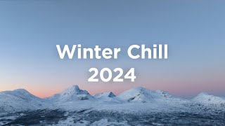 Winter Chill 2024 ❄️ Chill House Mix [upl. by Arretahs]