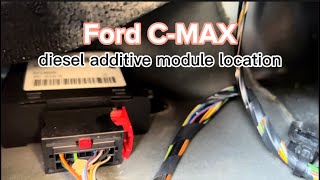 Ford CMAX 16ctdi diesel additive module location FACM ADBLUE [upl. by Yadrahc]