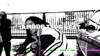 IAMDDB Type Beat [upl. by Crystie436]