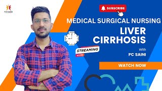 LIVER CIRRHOSIS PART  II  MEDICAL SURGICAL NURSING  THEORY CLASS  BY PC SAINI [upl. by Demakis]