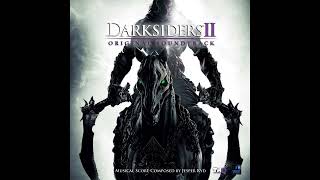 Darksiders 2 Deathinitive Edition  Soundtrack  The Eternal Throne [upl. by Ahsen]