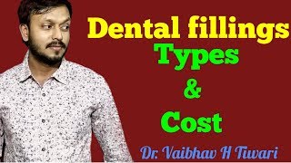 Dental fillings types and cost in Hindi [upl. by Bussy]